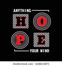hope anything typography, vector illustration