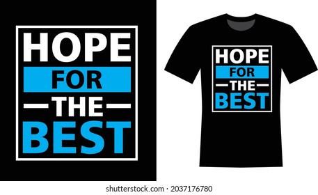 Hope for the best Typography Vector T-shirt Design for print