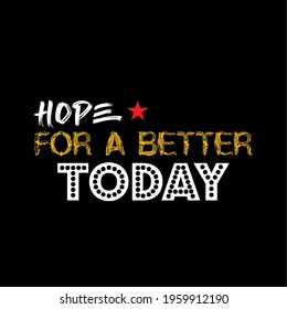Hope For a Better Today typography slogan with cute cartoon flat sleeping teddy bear for t shirt printing, apparel tee graphic design.