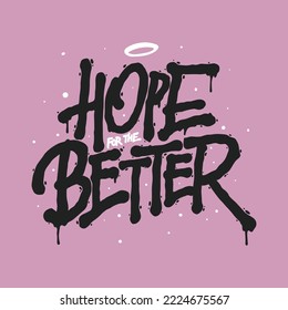 hope for the better.vector illustration.hand drawn inscription.decorative font isolated on purple background.modern typography design for print,web,t shirt,greeting card,etc