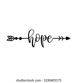 'hope' in boho arrow - lovely lettering calligraphy quote. Handwritten  tattoo, ink design or greeting card. Modern vector art.