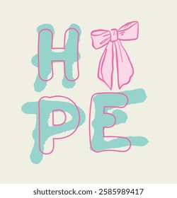 Hope with Bow Design, Bow Vector Illustratıon, Hope Slogan