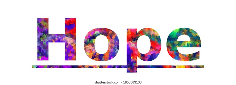 Hope. Colorful typography text banner. Vector the word hope design