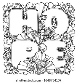 Hope composition in doodle style. Floral, ornate, decorative, tribal, design elements. Black and white background. Text, flowers. Zentangle coloring book adult