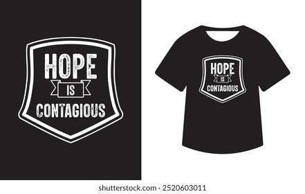 Diseño de camiseta 'Hope is Contagious'