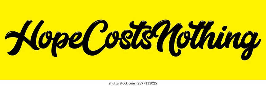 hope costs nothing text on yellow background.