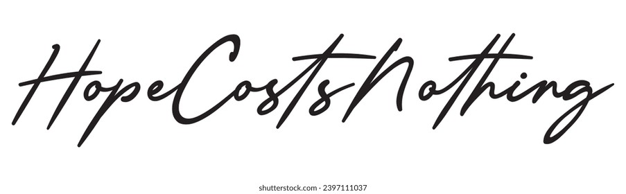 hope costs nothing text on white background.
