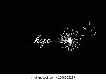 hope dandelion design hand drawn vector  for different apparel and T-shirt margarita decorative fashion style trend quote,stationery,motivational,inspiration daisy hand drawn dandelion hand writing