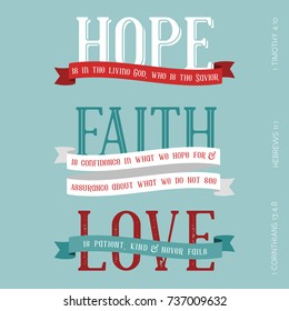 Hope, Faith, Love meaning from bible, typography headline from Hebrews, Corinthians and Timothy