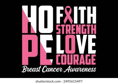 Hope Faith Strength Courage Love Breast Cancer Awareness t shirt