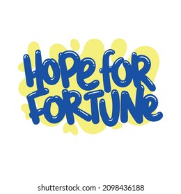 hope for fortune quote text typography design graphic vector illustration