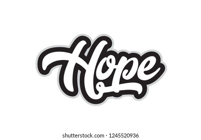 hope hand written word text for typography design in black and white color. Can be used for a logo, branding or card