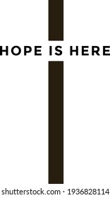 Hope is here, Easter Wishes for print or use as poster, card, flyer or T Shirt