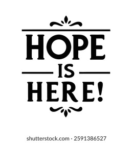  hope id here   typography calligraphy t-shirt design on white background 