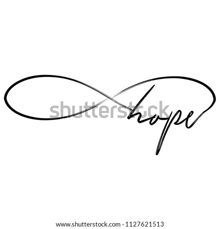 'hope' in infinity shape - lovely lettering calligraphy quote. Handwritten  tattoo, ink design or greeting card. Modern vector art.'hope' in infinity shape - lovely lettering calligraphy quote. Handwritten  tattoo, ink design or greeting card. Modern vector art.