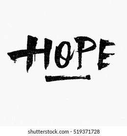 Hope. Ink hand lettering. Modern brush calligraphy. Handwritten phrase. Inspiration graphic design typography element. Cool simple vector sign.