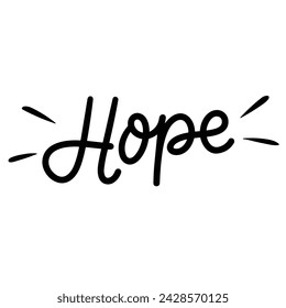 Hope inscription. Text banner Hope. Hand drawn vector art. 