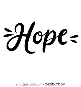 Hope inscription. Text banner Hope. Hand drawn vector art. 