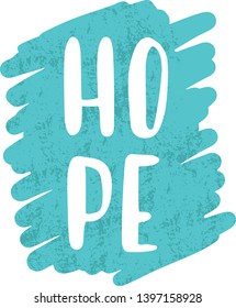 'Hope' inspirational quote, motivation. Vector lettering, inscription, calligraphy design.