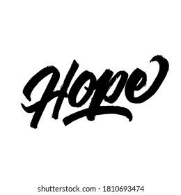 Hope. Lettering brush calligraphy. Hand drawn vector lettering for poster. Inspiration graphic design. Simple vector sign.