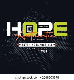 hope lettering slogan, graphic typography vector t shirt design, abstract texture, good for casual style