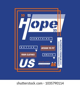 hope letters typography for tee shirt design, vector illustration artistic element