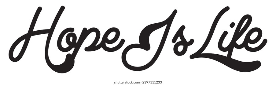 hope is life text on white background.