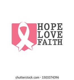 Hope, Love and Faith. Fight against cancer, pink ribbon, breast cancer awareness symbol. Breast cancer awareness program vector template design. 
