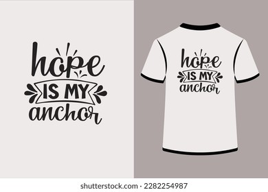 Hope is My Anchor.This is an editable eps vector file.