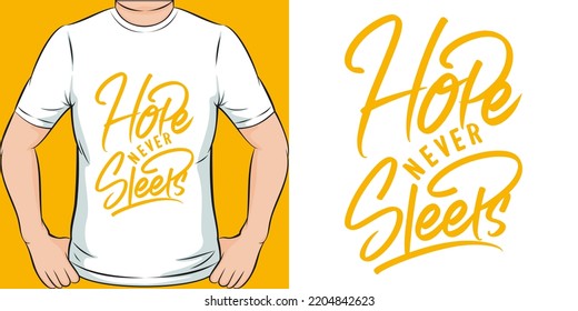 Hope Never Sleeps Motivation Typography Quote T-Shirt Design.