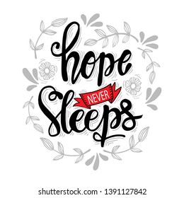 Hope Never Sleeps. Motivational quote.