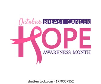 Hope october breast cancer awareness month typography design with pink ribbon. Flat style pink ribbon design for disease prevention campaign, women support or help event. Vector illustration