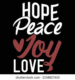 Hope Peace Joy Love, Funny Heart Love, Hope Peace T Shirt Design, Vector Illustration