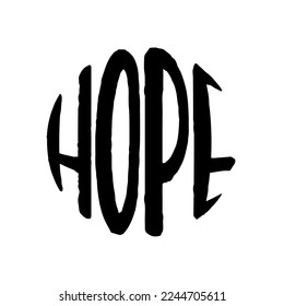 Hope quote in round shape. Vector illustration.