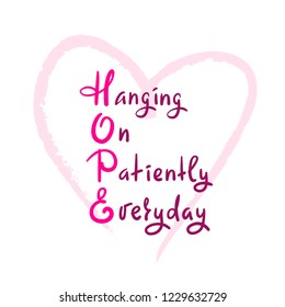 Hope - religious inspire and motivational quote. Hand drawn  beautiful lettering. Print for inspirational poster, t-shirt, church leaflets, card, flyer, sticker, badge. Elegant calligraphy sign