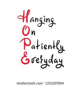 Hope - religious inspire and motivational quote. Hand drawn  beautiful lettering. Print for inspirational poster, t-shirt, church leaflets, card, flyer, sticker, badge. Elegant calligraphy sign