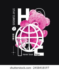 hope slogan with pink bear doll and globe symbol hand drawn vector illustration on black background