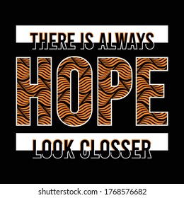 Hope slogan, typography art, vector illustration