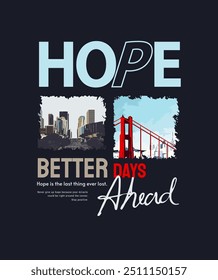 hope slogan typography style with city buioldings in grunge square frame vector illustration