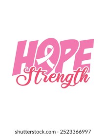 Hope Strength Breast Cancer Breast Cancer Awareness Pink Ribbon Vector Typography Template