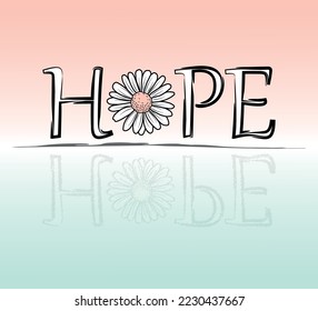 texto de esperanza y flor con sus reflejos, diseño vectorial con tipografía de fondo rosa y azul