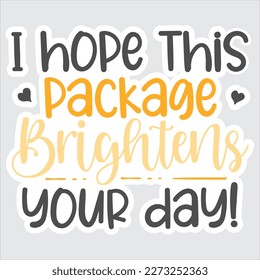 i hope this package brightens your day, vector illustration.