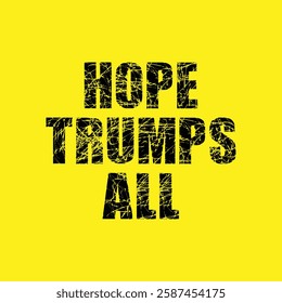 hope trumps all text on yellow background.