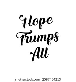 hope trumps all text on white background.