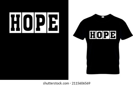 HOPE T-SHIRT DESIGN
T-SHIRT DESIGN