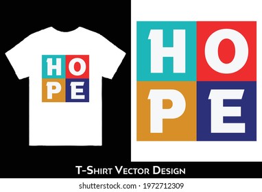 HOPE T-shirt Vector Design, Hope Tee, Hopeful Tee, Have Hope Tee,