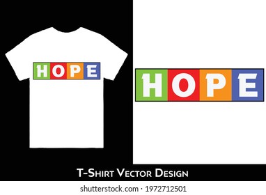 HOPE T-shirt Vector Design, Hope Tee, Hopeful Tee, Have Hope Tee,