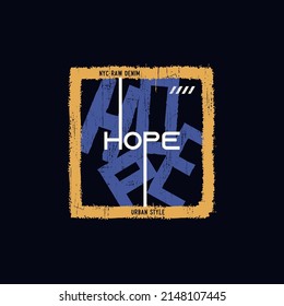 hope typography design ready to print for t shirts Premium Vector
