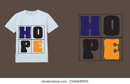 Hope Typography Nice T-Shirt Design. 