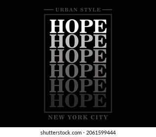 Hope Typography Vector T-shirt Design for print 